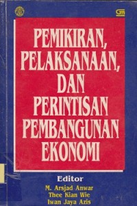 Image of Pemikiran, pelaksanaan, dan perintisan pembangunan ekonomi