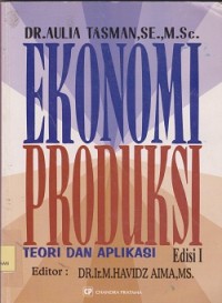Image of Ekonomi produksi : teori dan aplikasi