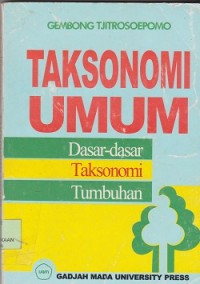 Image of Taksonomi umum : dasar-dasar taksonomi tumbuhan