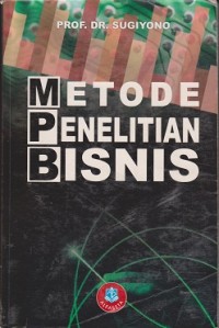 Image of Metode penelitian bisnis (pendekatan kuantitatif, kualitatif dan R&D)