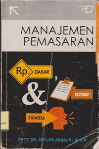 Image of Manajemen pemasaran : dasar, konsep & strategi