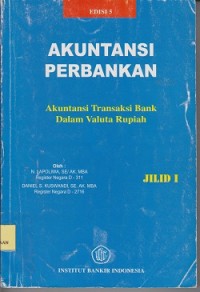 Image of Akuntansi perbankan : akuntansi transaksi bank dalam valuta rupiah