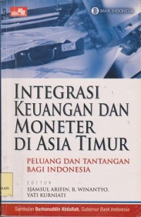 Image of Integrasi keuangan dan moneter di Asia Timur dan peluang dan tantangan bagi Indonesia