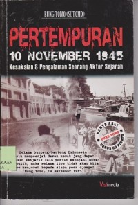 Image of Pertempuran 10 November 1945 : kesaksian & pengalaman seorang aktor sejarah