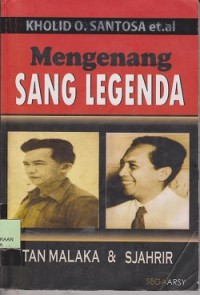 Image of Mengenang sang legenda : Tan Malaka dan Sjahrir