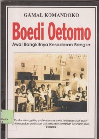 Image of Boedi Oetomo : awal bangkitnya kesadaran bangsa