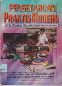 Image of Pengetahuan praktis modern untuk menangani peralatan rumah tangga modern