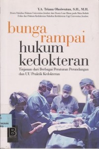 Image of Bunga rampai hukum kedokteran (tinjauan dari berbagai peraturan perundangan dan UU praktik kedokteran)