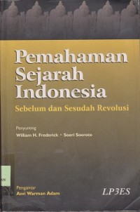 Image of Pemahaman sejarah Indonesia : sebelum dan sesudah revolusi