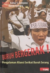 Image of Buruh bergerak ! pengalaman aliansi serikat buruh Serang