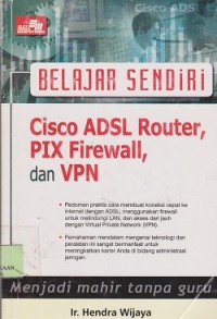 Image of Belajar sendiri Cisco ADSL rouuter, pIX, firewall,dan vpn
