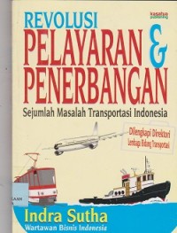 Image of Revolusi pelayaran & penerbangan : sejumlah masalah transportasi Indonesia