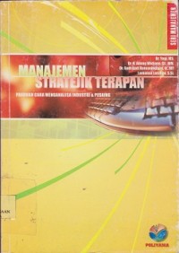 Image of Manajemen stratejik terapan : panduan cara menganalisa industri dan pesaing