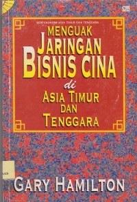 Image of Menguak jaringan bisnis Cina di Asia Timur dan Tenggara