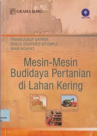 Image of Mesinmesin budidaya perrtanian di lahan kering