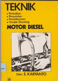 Image of Teknik perbaikan, penyetelan, pemeliharaan, trouble shooting motor diesel