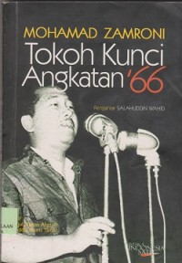 Image of Mohamad Zamroni : tokoh kunci angkatan '66