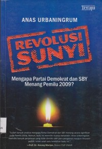 Image of Revolusi sunyi : mengapa partai demokrat dan SBY menagn dalam pemilu 2009 ?