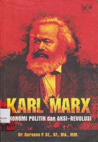 Image of Karl Marx Ekonomi politik dan aksirevolusi