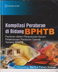 Image of Kompilasi peraturan di bidang BPHTB : panduan dalam penyusunan aturan pelaksanan peraturan daerah  tentang BPHTB