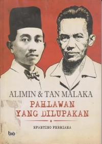 Image of Alimin & Tan Malaka : pahlawan yang dilupakan