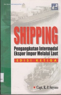 Image of Shipping pengangkutan intermodal ekspor impor melalui laut : seri bisnis internasional No. 6