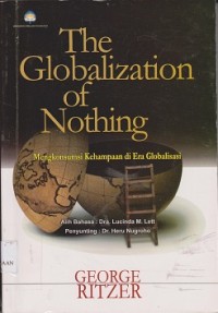Image of The globalization of nothing = mengkonsumsi kehampaan di era globalisasi