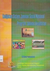 Image of Kebijakan sistem jaminan sosial nasional : program jaminan kesehatan