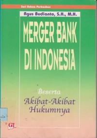 Image of Merger bank di Indonesia beserta akibat-akibat hukumnya