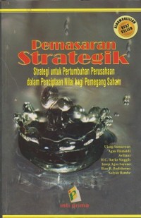 Image of Pemasaran strategik : strategi untuk pertumbuhan perusahaan dalam penciptaan nilai bagi pemegang saham
