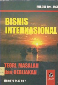 Image of Bisnis internasional 2 : teori, masalah dan kebijakan