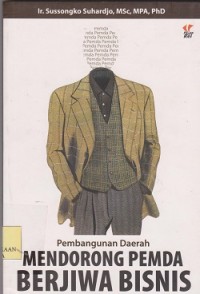 Image of Pembangunan daerah mendorong Pemda berjiwa bisnis