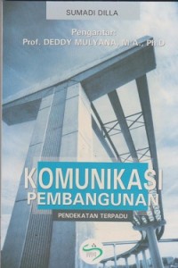 Image of Komunikasi pembangunan : pendekatan terpadu