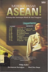 Image of Merebut pasar ASEAN : peluang dan tantangan bisnis di Asia Tenggara