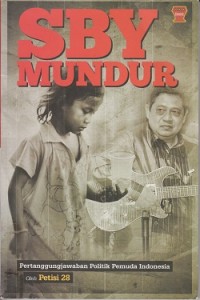 Image of SBY mundur : pertanggungjawaban politik pemuda politik
