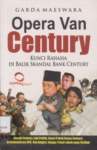 Image of Opera van century : kunci rahasia di balik skandal Bank Century