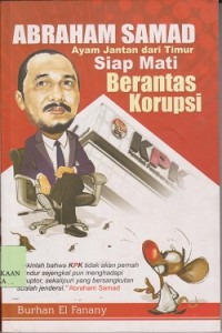 Image of Abraham Samad : ayam jantan dari Timur siap mati berantas korupsi