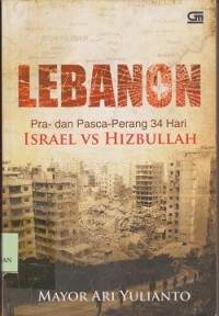 Image of Lebanon : pra dan pasca-perang 34 hari Israel vs Hizbullah