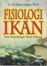 Image of Fisiologi ikan : dasar pengembangan teknik perikanan