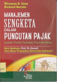 Image of Manajemen sengketa dalam pungutan pajak : analisis yuridis terhadap teori dan kasus
