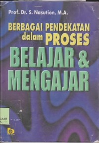 Image of Berbagai pendekatan dalam proses belajar & mengajar
