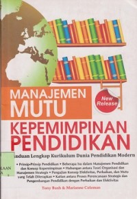 Image of Manajemen mutu kepemimpinan pendidikan : panduan lengkap kurikulum dunia pendidikan modern