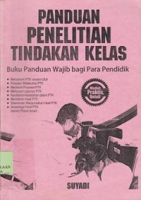Image of Panduan penelitian tindakan kelas : buku panduan wajib bagi para pendidik