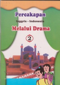 Image of Percakapan Inggris - Indonesia melalui drama 2