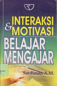 Image of Interaksi & motivasi belajar mengajar