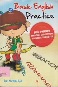 Image of Basic english practice : buku praktek grammar, conversation, speaking, & translation