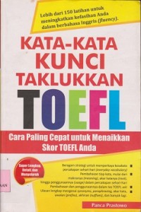 Image of Kata-kata kunci taklukkan Toefl cara paling cepat untuk menaikkkan skor Toefl Anda