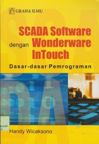 Image of Scada software dengan wonderware intouch : dasar-dasar pemrograman