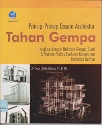 Image of Prinsip-prinsip desain arsitektur tahan gempa : lengkap dengan bahasan gempa bumi & metode praktis evaluasi kerentanan terhadap gempa