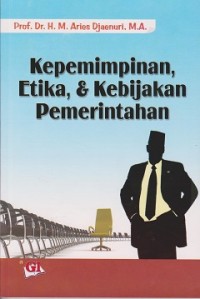 Image of Kepemimpinan, etika, & kebijakan pemerintahan